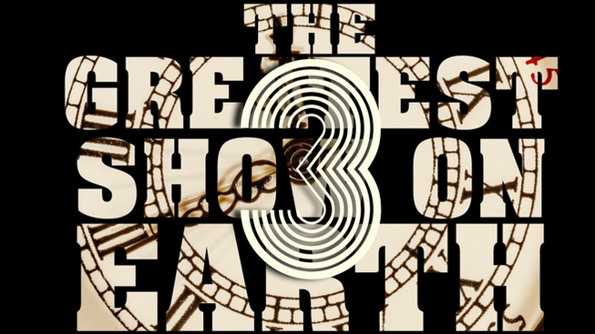 The Greatest Show on Earth 3